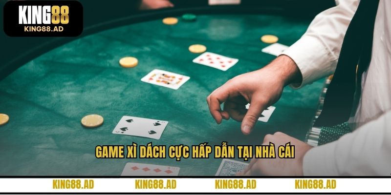 Game xì dách cực hấp dẫn tại nhà cái Game xì dách cực hấp dẫn tại nhà cái